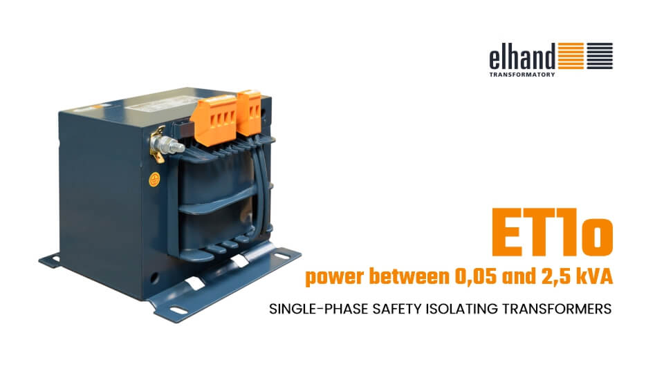 Single-phase safety isolating transformers with the power between 0,05 and 2,5 kVA | ELHAND Transformatory